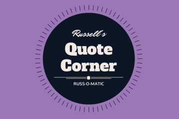 Russ-o-matic-Quote Corner 4