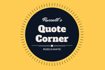 Russ-o-matic-Quote Corner 5