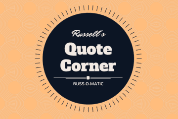 Russ-o-matic-Quote Corner 6