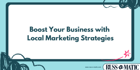 russ-o-matic-post-featured-image-small-business-marketing-8